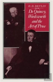 De Quincey, Wordsworth And The Art Of Prose