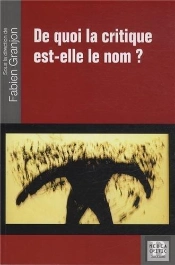 De Quoi La Critique Est-Elle Le Nom ?
