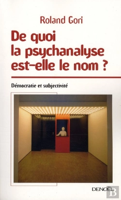 Bertrand.pt - De Quoi La Psychanalyse Est-Elle Le Nom ?