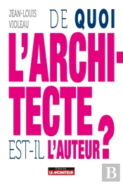 De Quoi L'Architecte Est-Il L'Auteur ?