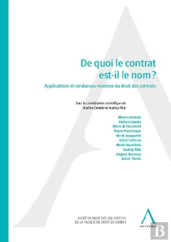 Bertrand.pt - De Quoi Le Contrat Est-Il Le Nom ? Applications Et Tendances Récentes Du Droit Des Contrats