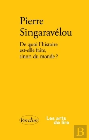 De Quoi L'Histoire Est-Elle Faite, Sinon Du Monde ?