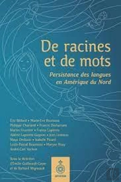 Bertrand.pt - De Racines Et De Mots : Persistance Des Langues En Amérique Du Nord
