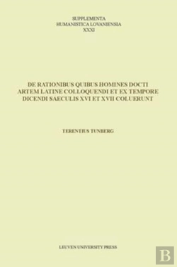 Bertrand.pt - De Rationibus Quibus Homines Docti Artem Latine Colloquendi Et Ex Tempore Dicendi Saeculis Xvi Et Xvii Coluerunt