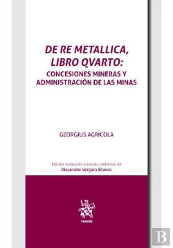 Bertrand.pt - De Re Metallica Libro Qvarto Concesiones Mineras Y Adminis