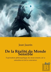De Realite Du Monde Sensible - La These De Doctorat En Philos