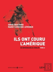 De Remarquables Oubliés Tome 2 ; Ils Ont Couru L'Amérique