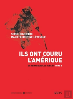 Bertrand.pt - De Remarquables Oubliés Tome 2 ; Ils Ont Couru L'Amérique