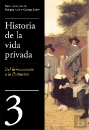 De Renacimiento A La Ilustración (Historia De La Vida Privada 3)