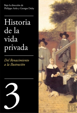 Bertrand.pt - De Renacimiento A La Ilustración (Historia De La Vida Privada 3)