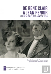 De René Clair À Jean Renoir, Les Réalismes Des Années 1930
