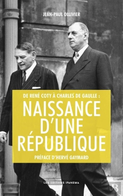 Bertrand.pt - De René Coty À Charles De Gaulle ; Naissance D'Une République