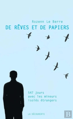 Bertrand.pt - De Rêves Et De Papiers ; 547 Jours Avec Les Mineurs Isolés Étrangers
