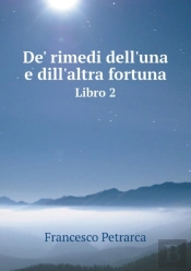 De' Rimedi Dell'Una E Dill'Altra Fortuna Libro 2