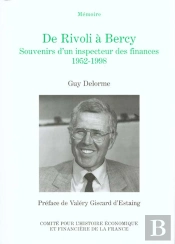 De Rivoli À Bercy ; Souvenirs D'Un Inspecteur Des Finances, 1952-1998