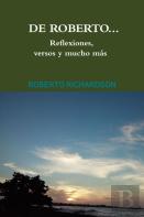 De Roberto...Reflexiones, Versos Y Mucho Mas