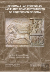 De Roma A Las Provincias: Las Elites Como Instrumento De Proyección De Roma
