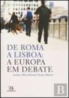 De Roma a Lisboa: A Europa em Debate
