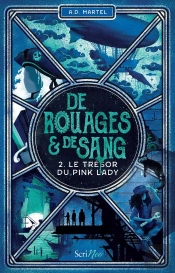 De Rouages Et De Sang Tome 2 : Le Trésor Du Pink Lady