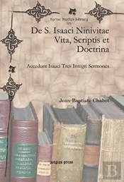 De S. Isaaci Ninivitae Vita, Scriptis Et Doctrina