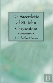 De Sacerdotio Of St. John Chrysostom