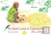 De Saint-Louis A Ziguinchor : Tableaux Du Senegal...