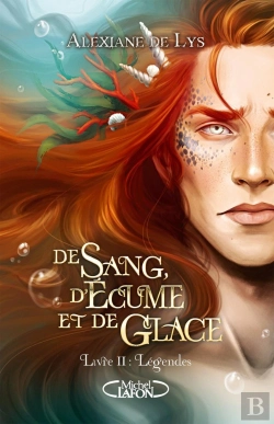 Bertrand.pt - De Sang, D'Écume Et De Glace Tome 2 : Légendes