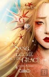 De Sang, D'Écume Et De Glace Tome 3 : Atlantis