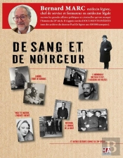 De Sang Et De Noirceur : Crimes Célèbres En France Dans La Première Moitié Du 20ème Siècle Examinés Au Scalpel