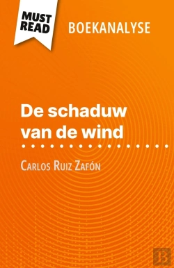 Bertrand.pt - De Schaduw Van De Wind Van Carlos Ruiz Zafón (Boekanalyse) : Volledige Analyse En Gedetailleerde Samenvatting Van Het Werk