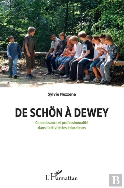 Bertrand.pt - De Schon A Dewey - Connaissance Et Professionnalite Dans L'Activite Des Educateurs