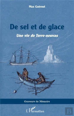 Bertrand.pt - De Sel Et De Glace : Une Vie De Terre-Neuvas
