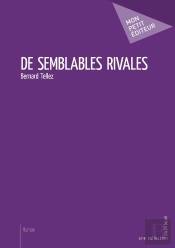 De Semblables Rivales