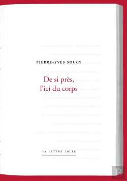 Bertrand.pt - De Si Près, L'Ici Du Corps