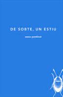 De Sobte, Un Estiu