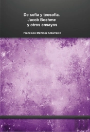 De Sofía Y Teosofía. Jacob Boehme Y Otros Ensayos
