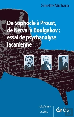 Bertrand.pt - De Sophocle À Proust, De Nerval À Boulgakov ; Essai De Psychanalyse Lacanienne
