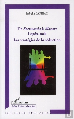 Bertrand.pt - De Starmania À Mozart ; L'Opéra-Rock ; Les Stratégies De Séduction