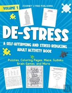 Bertrand.pt - De-Stress A Self-Affirming And Stress-Relieving Adult Activity Book