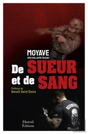 De Sueur Et De Sang : L'Odyssée D'Un Guerrier