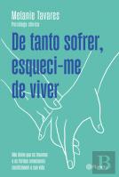 De Tanto Sofrer, Esqueci-me de Viver