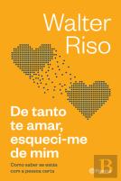 De Tanto te Amar, Esqueci-me de Mim