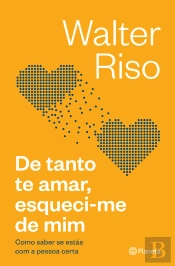 De Tanto te Amar, Esqueci-me de Mim