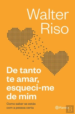 Bertrand.pt - De Tanto Te Amar, Esqueci-Me De Mim