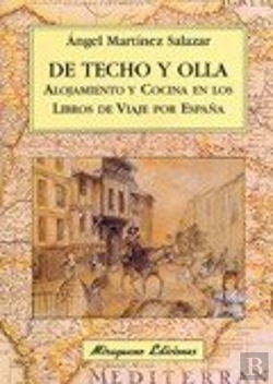 Bertrand.pt - De Techo Y Olla. Alojamiento Y Cocina En Los Libros De Viaje Por España