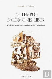 De Templo Salomonis Liber Y Otros Textos De Masonería Medieval