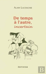De Temps A L'Autre, Incertain