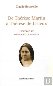 De Thérèse Martin À Thérèse De Lisieux, Devenir Soi