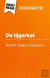 De Tijgerkat Van Giuseppe Tomasi Di Lampedusa (Boekanalyse) : Volledige Analyse En Gedetailleerde Samenvatting Van Het Werk