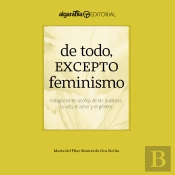 De Todo, Excepto Feminismo